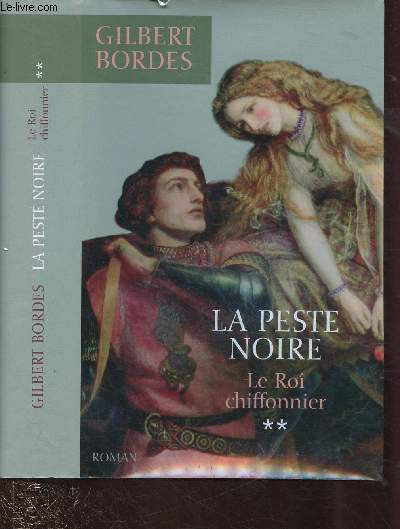 LA PESTE NOIRE -TOME II : LE ROI CHIFFONIER (ROMAN)