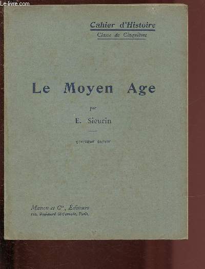 LE MOYEN AGE / CAHIER D'HISTOIRE - CLASSE DE CINQUIEME