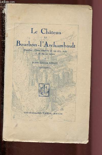 LE CHATEAU DE BOURBON-L'ARCHAMBAULT
