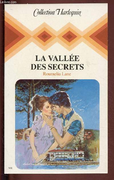 LA VALLEE DES SECRETS / COLLECTION HARLEQUIN N388