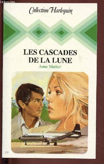 LES CASCADES DE LA LUNE/ COLLECTION HARLEQUIN N373