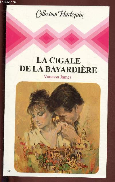 LA CIGALE DE LA BAYARDIERE / COLLECTION HARLEQUIN N398
