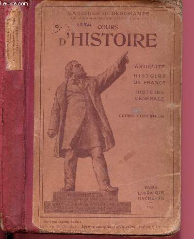 COURS D'HISTOIRE : ANTIQUITE - HISTOIRE DE FRANCE - HISTOIRE GENERALE -COURS SUPERIEUR