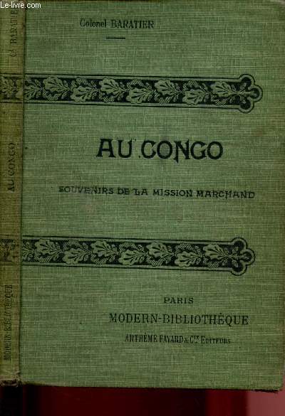 AU CONGO - SOUVENIRS DE LA MISSION MARCHAND