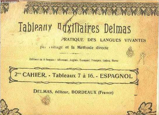 TABLEAUX AUXILIAIRES DELMAS - POUR L'ENSEIGNEMENT PRATIQUE DES LANGUES VIVANTES PAR L'IMAGE - ESPAGNOL - TABLEAUX 7 A 16