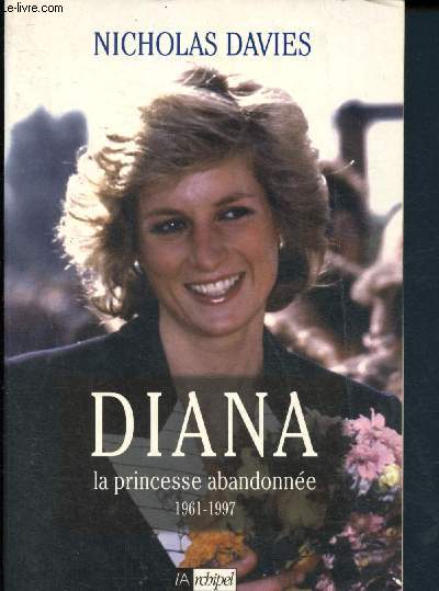 Diana : la princesse abandonne
