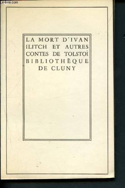 La mort d'Ivan Ilitch et autres contes (Bibliothque de Cluny)