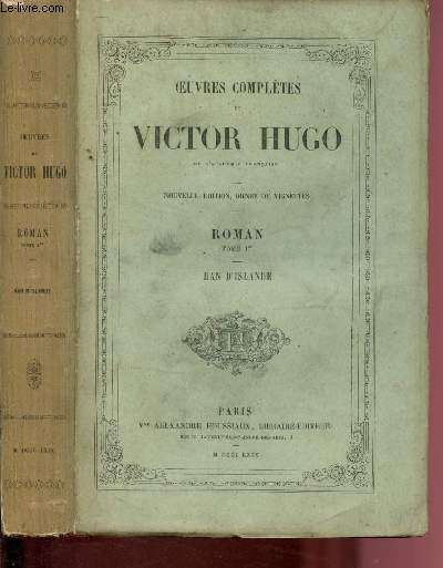 Oeuvres compltes de Victor Hugo de l'Acadmie Franaise - Roman - Tome I - Nouvelle dition orne de vignettes : Han d'Islande
