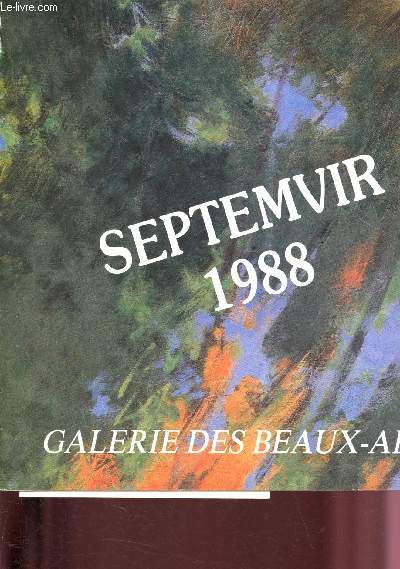 Catalogue d'Exposition - galerie des Beaux-Arts de Bordeaux - 27 Fvrier au 14 Mars 1988 : 30 peinture de l'Ecole de Bordeaux