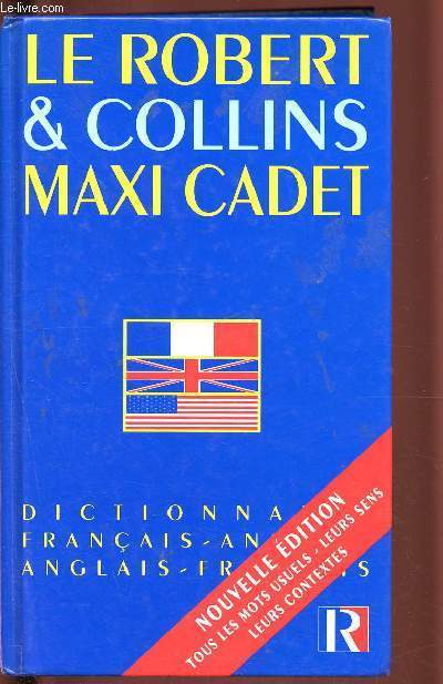 Le robert et Collins Maxi Cadet - dictionnaire franais- anglais et anglais- franais