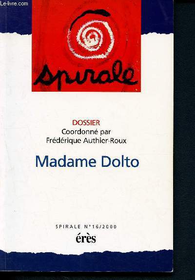Madame dolto - La grande aventure de Monsieur bb - Spirale N16/2000