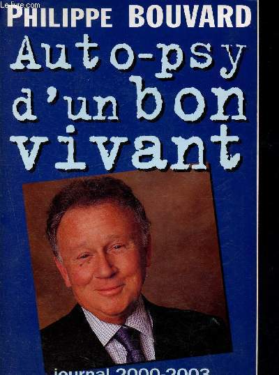 Auto-psy d'un bon vivant - journal 2000-2003