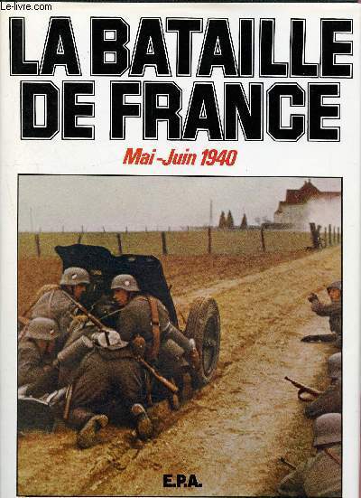 La bataille de france mai juin 1940