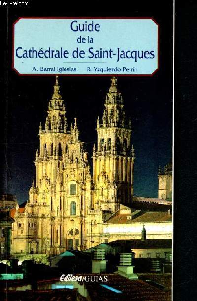 Guide de la cathedrale de saint-jacques