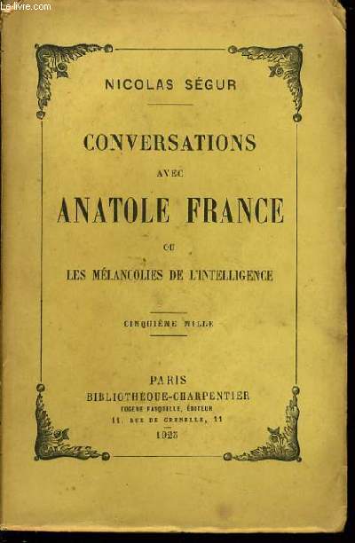 CONVERSATIONS AVEC ANATOLE FRANCE ou les mlancolies de l'intelligence