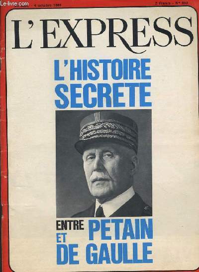 L'EXPRESS n693 histore secrte entre Petain et De Gaulle
