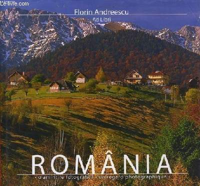 ROMANIA o amintire fotografica - un regard photographique