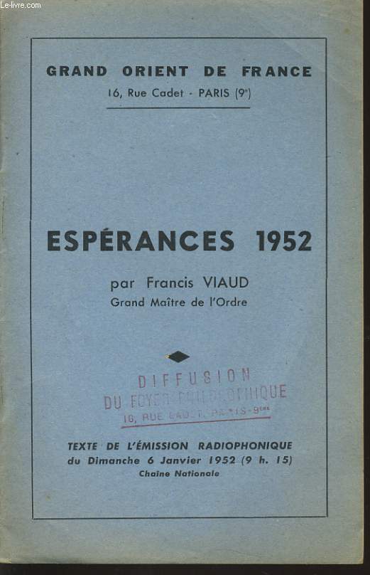 GRAND ORIENT DE FRANCE ESPERANCES 1952 : Texte de la dclaration, texte de l'appel