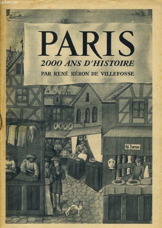 LA DOCUMENTATION FRANCAISE ILLUSTREEn21 - Paris 2000 ans d'histoire par Ren HERON de Villefosse