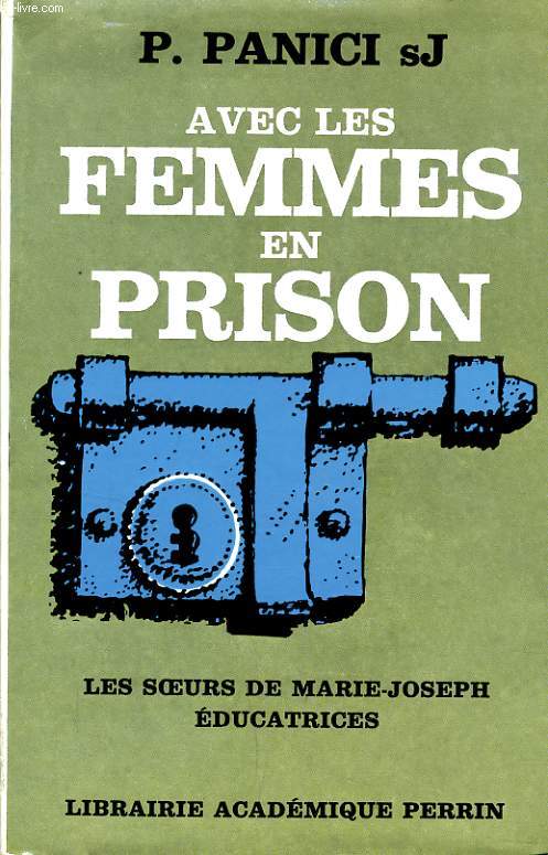 AVEC LES FEMMES EN PRISON les soeurs de Marie Joseph ducatrices