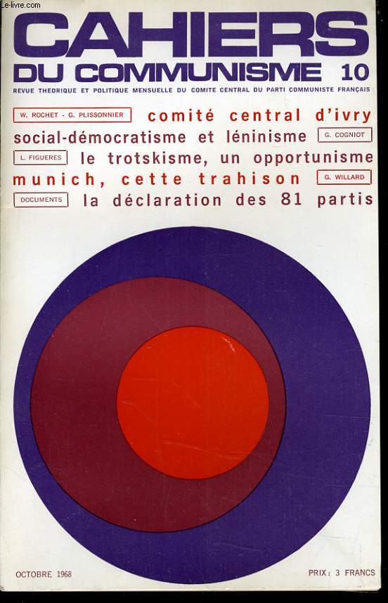 CAHIERS DU COMMUNISTE N10 : Comit central d'Ivry / Social dmocratisme et lnisme / Le trotskisme un opportunisme / Munich, cette trahison / La dclaration des 81 partis