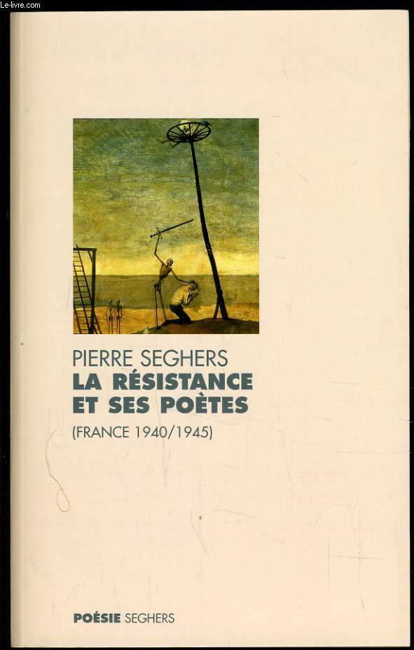 LA RESISTENCE ET SES POETES (france 1940-1945)