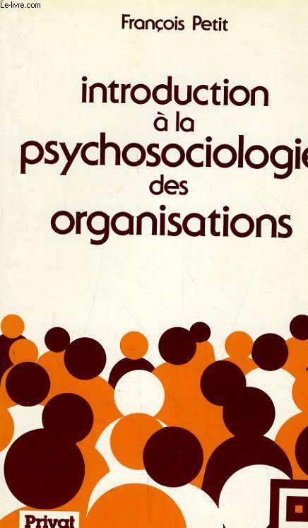 INTRODUCTION A LA PSYCHOSOCIOLOGIE DES ORGANISATIONS