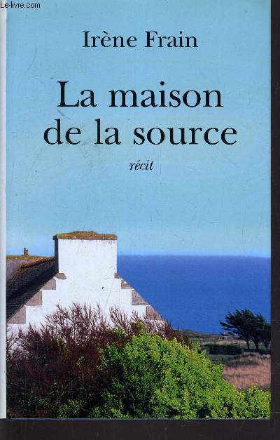 LA MAISON DE LA SOURCE.