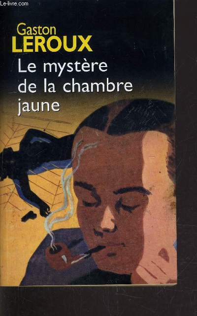 LE MYSTERE DE LA CHAMBRE JAUNE.