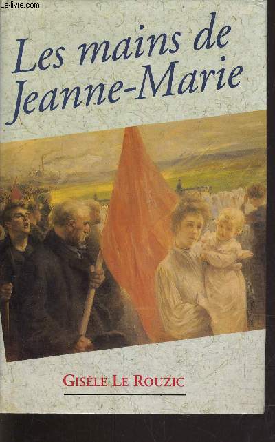 LES MAINS DE JEANNE-MARIE.