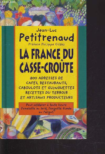 LA FRANCE DU CASSE-CROUTE.