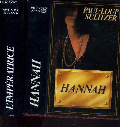 HANNAH EN 2 VOLUMES - TOME 1 : HANNAH - TOME 2 : L'IMPERATRICE.