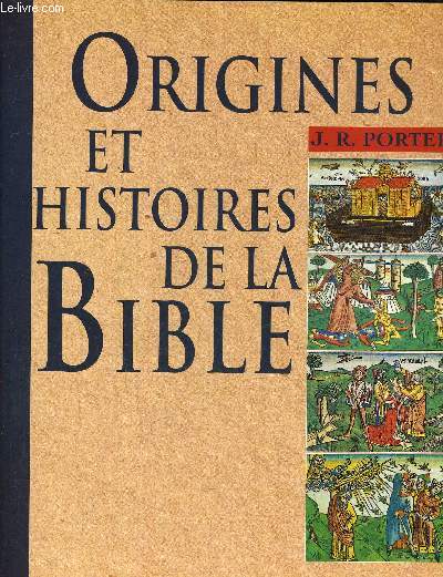 ORIGINES ET HISTOIRES DE LA BIBLE.
