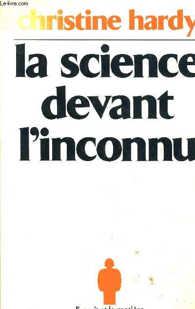 LA SCIENCE DEVANT L'INCONNU.