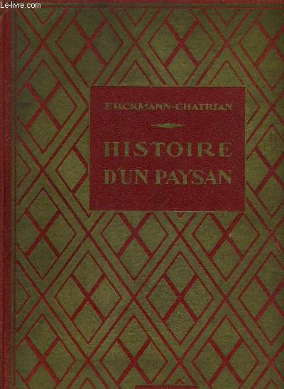 HISTOIRE D'UN PAYSAN - HISTOIRE DE LA REVOLUTION FRANCAISE RACONTEE PAR UN PAYSAN.