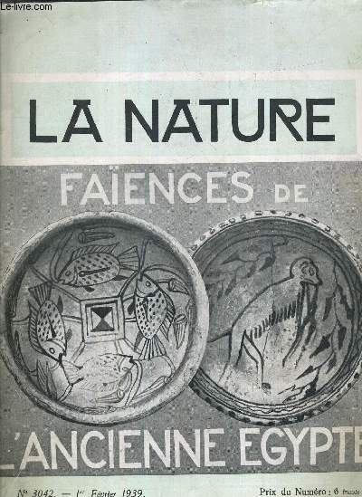 LA NATURE FAIENCES DE L'ANCIENNE EGYPTE N3042 1 ER FEVRIER 1939.