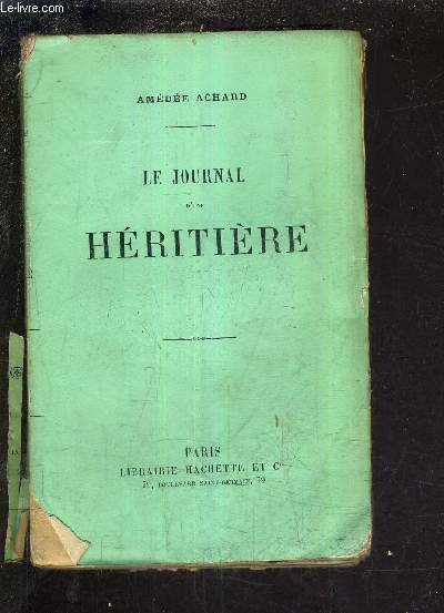 LE JOURNAL D'UNE HERITIERE / 2E EDITION.