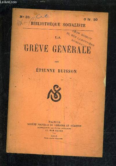 LA GREVE GENERALE / BIBLIOTHEQUE SOCIALISTE N33.