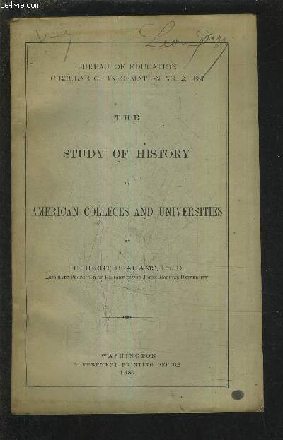 THE STUDY OF HISTORY IN AMERICAN COLLEGES AND UNIVERSITIES.