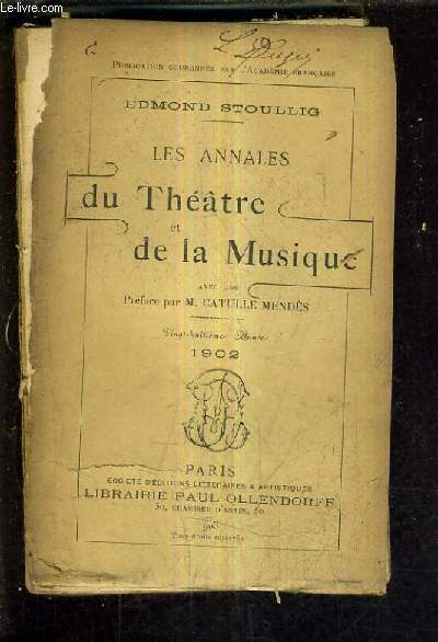LES ANNALES DU THEATRE ET DE LA MUSIQUE - 28E ANNEE - 1902 -