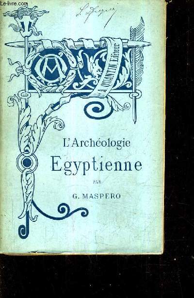 L'ARCHEOLOGIE EGYPTIENNE / BIBLIOTHEQUE DE L'ENSEIGNEMENT DES BEAUX ARTS.
