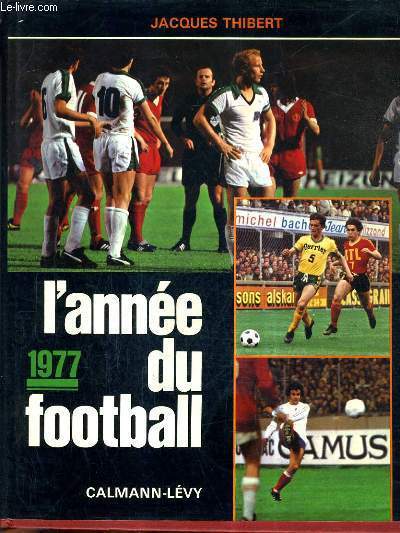 L'ANNEE DU FOOTBALL 1977.