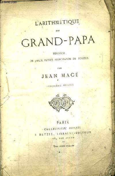 L'ARITHMETIQUE DU GRAND PAPA HISTOIRE DE DEUX PETITS MARCHANDS DE POMMES / 5E EDITION