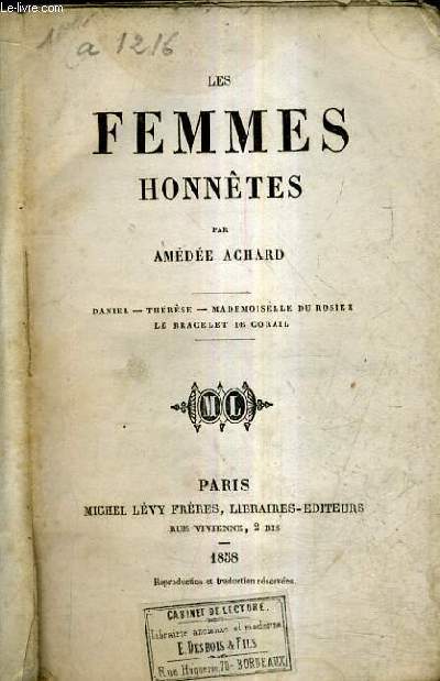 LES FEMMES HONNETES - DANIEL - THERESE - MADEMOISELLE DU ROSIER - LE BRACELET DE CORAIL.