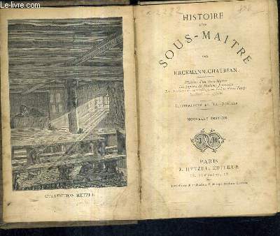 HISTOIRE D'UN SOUS MAITRE - LES PAPIERS DE MADAME JEANNETTE LES ORATEURS DE MON VILLAGE - LE BON VIEUX TEMPS / NOUVELLE EDITION.