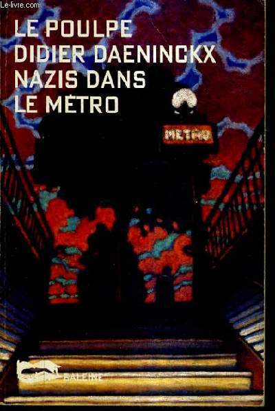 NAZIS DANS LE METRO / COLLECTION LE POULPE N7.