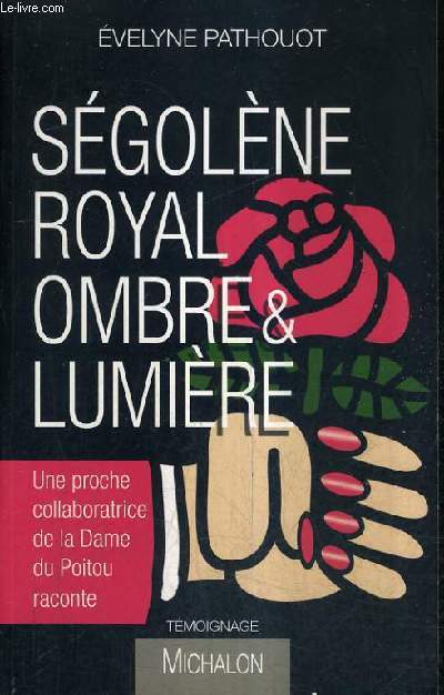 SEGOLENE ROYAL OMBRE & LUMIERE.