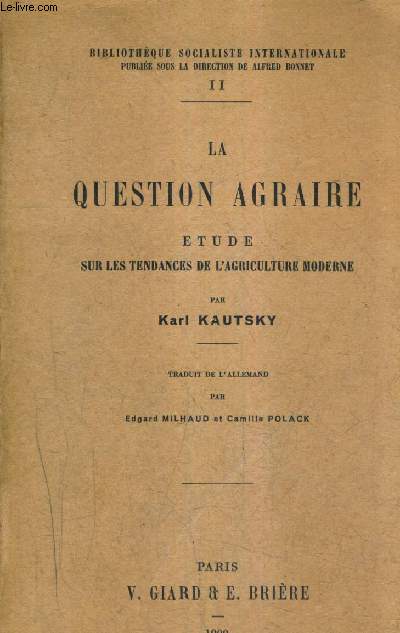 LA QUESTION AGRAIRE ETUDE SUR LES TENDANCES DE L'AGRICULTURE MODERNE / BIBLIOTHEQUE SOCIALISTE INTERNATIONALE II.