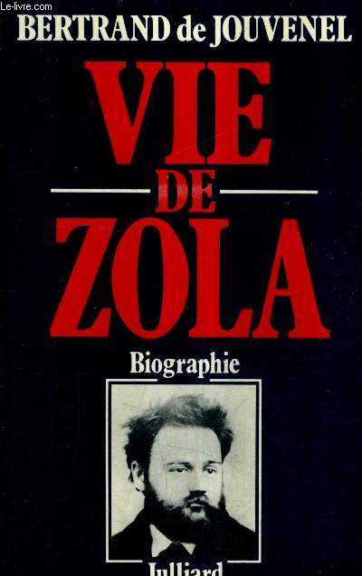 VIE DE ZOLA - BIOGRAPHIE.