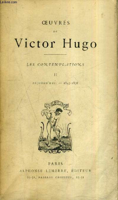 OEUVRES DE VICTOR HUGO - LES CONTEMPLATIONS - TOME 2 : AUJOURD'HUI - 1843-1856.